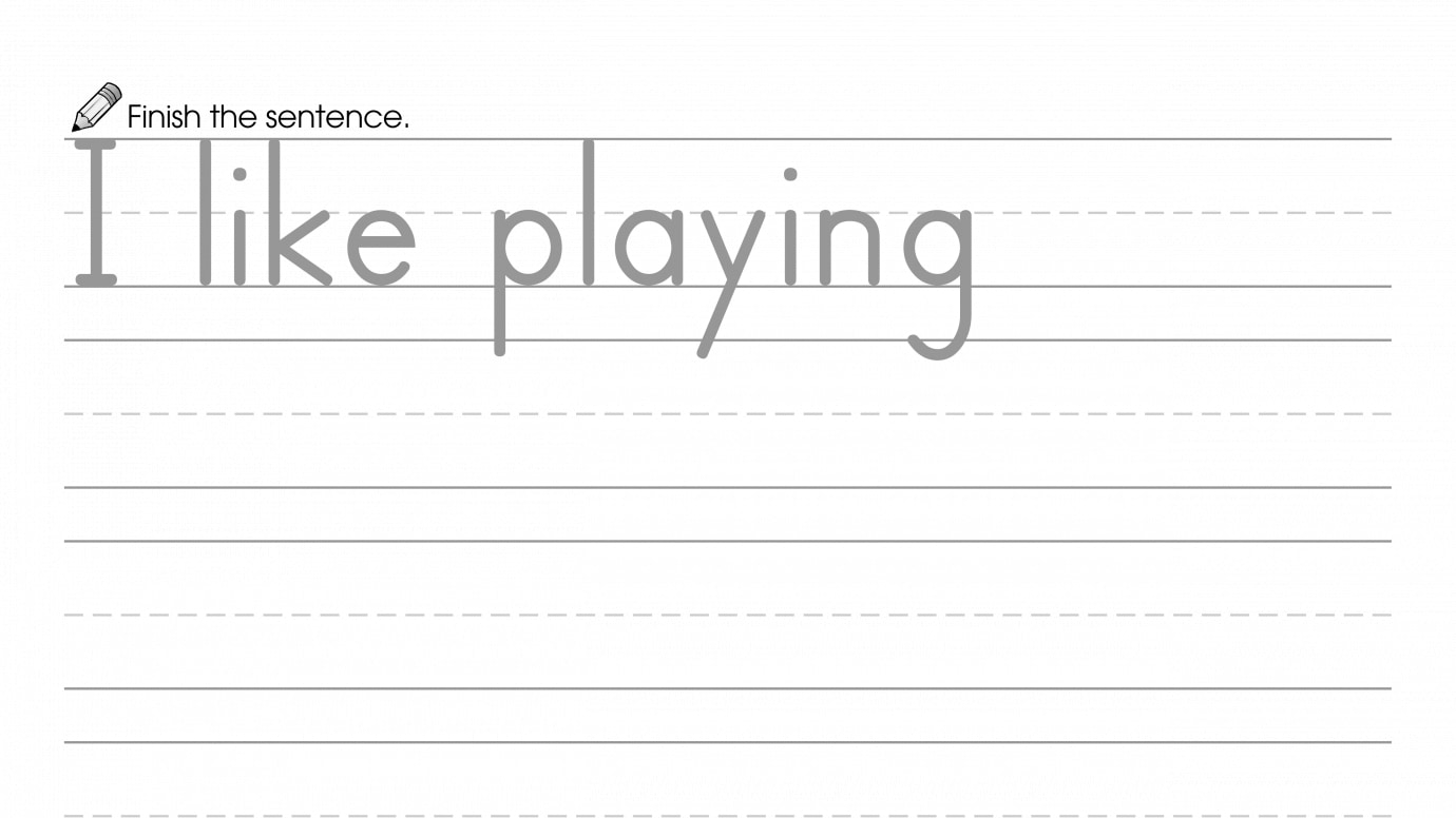 Finish the Sentence: I Like Playing