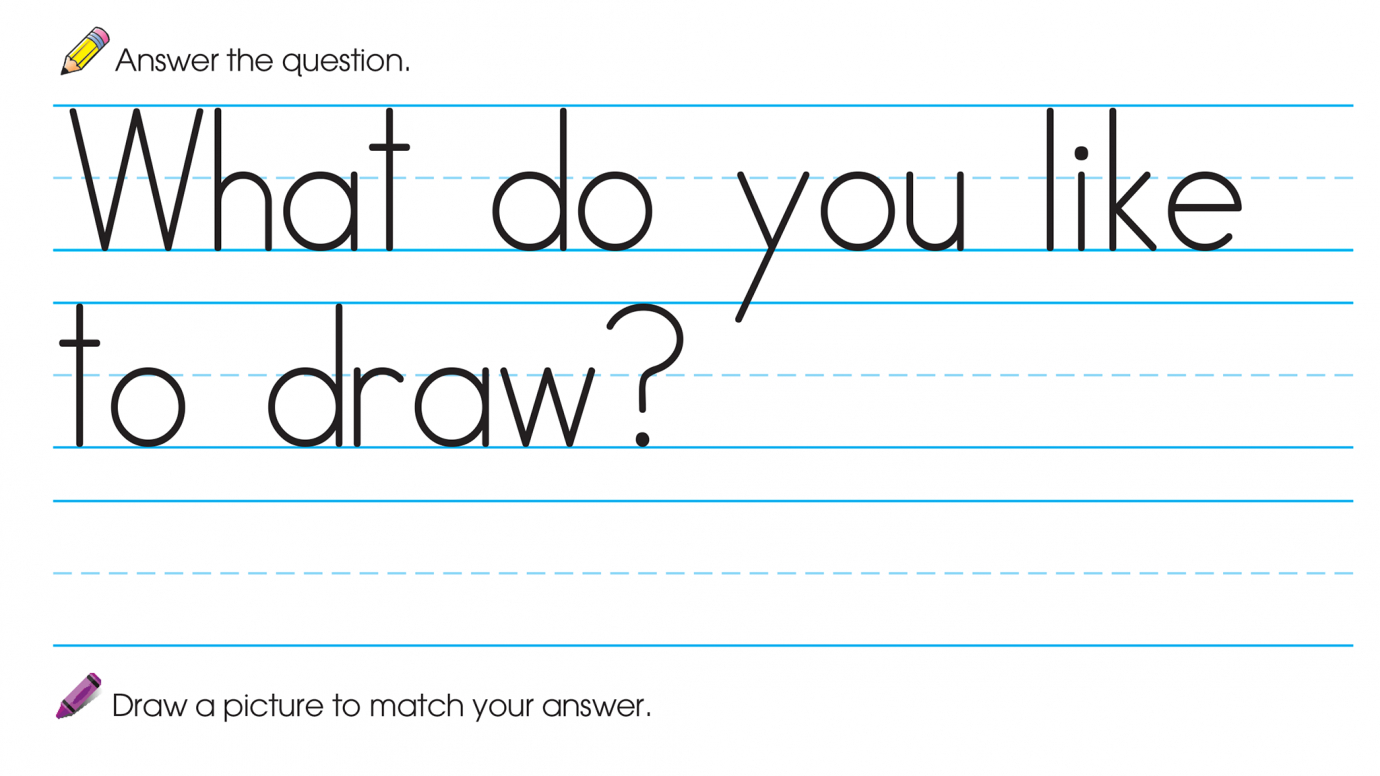 Answer the Question: What Do You Like to Draw